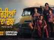 Chidiyan Da Chamba - Official Trailer