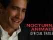 Official Trailer - Nocturnal Animals