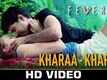 Kharaa Kharaa Song - Fever