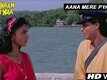 Aana Mere Pyar Ko - Kabhi Haan Kabhi Naa