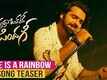 Life Is A Rainbow | Song Teaser - Vunnadhi Okate Zindagii