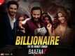 Baazaar | Song - Billionaire