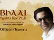 Bhai : Vyakti Ki Valli - Official Teaser 2 