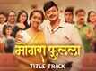 Mogra Phulaalaa - Title Track