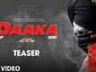 ​Daaka​ - Official Teaser