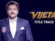 Vijeta - Title Track