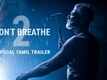 Don't Breathe 2 - Official Tamil Trailer