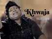 Haemolymph | Song - Khwaja ji