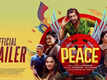 Peace - Official Trailer