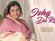 Dhoop Chhaon | Song - Ishq Da Rog